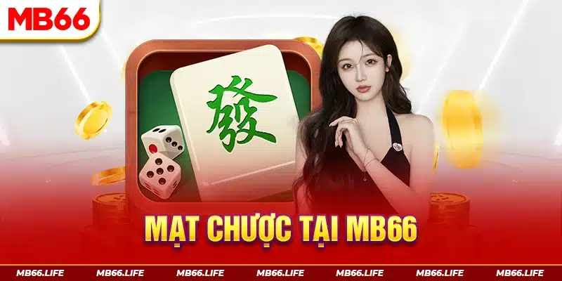 Mạt chược nhận được sự quan tâm từ đông đảo người tham gia tại Mb66