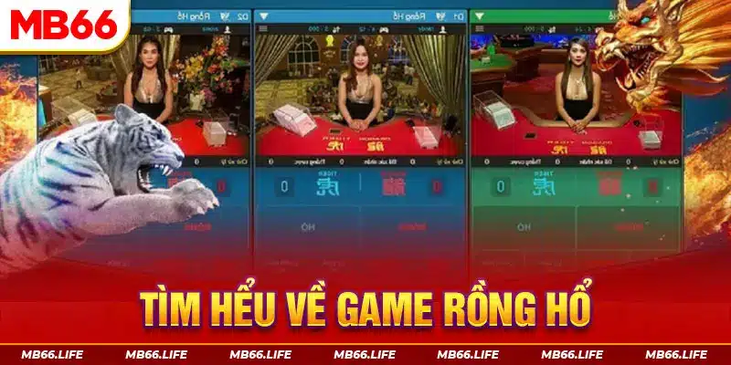 Tìm hiểu về game nổ hũ rồng hổ