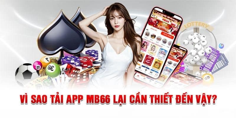 Lý do khách hàng nên trải nghiệm cá cược tại app MB66